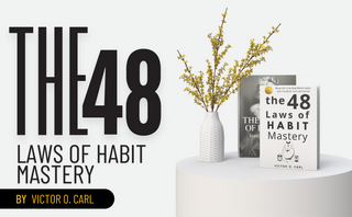 The 48 Laws of Habit Mastery: Break the Cycle, Build Better Habits, and Transform Your Life Forever